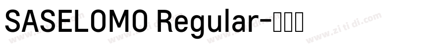 SASELOMO Regular字体转换